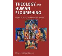 Paul Avis Helen L. Leathard Jonathan Bax Theology and Human Flourish (Tascabile)