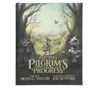 Helen L. Taylor Illustrated Little Pilgrim's Progress, The (Copertina rigida)