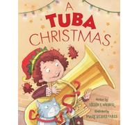 Helen L Wilbur A Tuba Christmas (Copertina rigida)