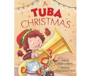 Helen L Wilbur A Tuba Christmas (Copertina rigida)