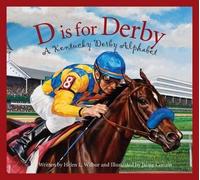 Helen L Wilbur D Is for Derby: A Kentucky Derby Alphabet (Copertina rigida)
