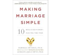 Helen LaKelly Hunt Harville Hendrix Making Marriage Simple (Tascabile)