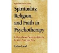 Helen Land Spirituality, Religion, and Faith in Psychotherapy (Tascabile)