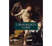 Helen Langdon Caravaggio's Cupid (Tascabile)