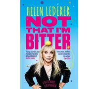 Helen Lederer Not That I'm Bitter (Copertina rigida)