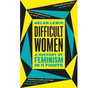 Helen Lewis Difficult Women (Tascabile)
