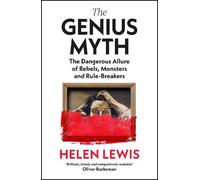 Helen Lewis - The Genius Myth - Il fascino di ribelli, mostri e trasgressori - Copertina rigida