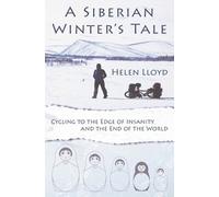 Helen Lloyd A Siberian Winter's Tale (Tascabile)