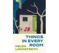 Helen Longstreth Things in Every Room (Copertina rigida)