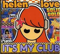 Helen Love - It's My Club
