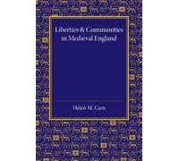 Helen M. Cam Liberties and Communities in Medieval England (Tascabile)