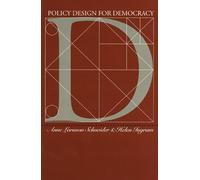 Helen M. Ingram Anne L. Schneider Policy Design for Democracy (Tascabile)