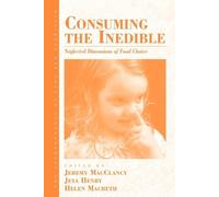 Helen Macbeth Consuming the Inedible (Tascabile)