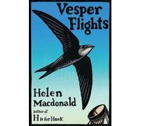 Helen MacDonald Vesper Flights (Copertina rigida)