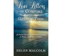 Helen Malcolm Love Letters of Comfort for Difficult Times (Tascabile)