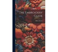 Helen Marvin The Embroidery Guide (Copertina rigida)