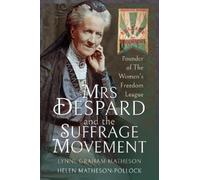 Helen Matheson-Pollock, Lynne Graham- Mrs Despard and The Suffrage (Tascabile)