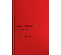 Helen McCabe John Stuart Mill, Socialist (Copertina rigida)