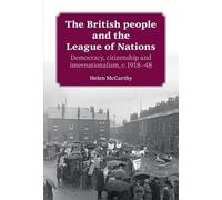 Helen McCarthy Mccarthy, H The British People and the League of Nat (Tascabile)