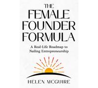 Helen McGuire The Female Founder Formula (Tascabile)