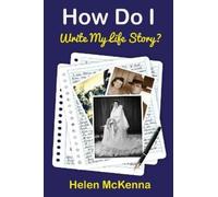 Helen McKenna How Do I Write My Life Story? (Tascabile)