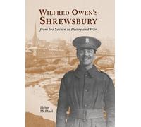 Helen McPhail Wilfred Owen's Shrewsbury (Tascabile)