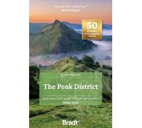 Bradt Peak District (Slow Travel Guides): Local, characterful guides to Britain's special places