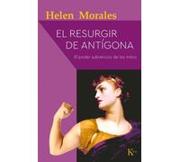 Helen Morales El Resurgir de Antígona (Tascabile)
