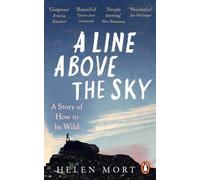 Helen Mort A Line Above the Sky (Tascabile)