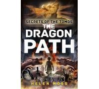 Helen Moss Secrets of the Tombs: The Dragon Path (Tascabile)