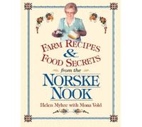 Helen Myhre Mona Vo Farm Recipes and Food Secrets from the Norske No (Tascabile)