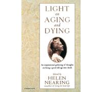 Helen Nearing Nearing Light on Aging and Dying (Tascabile) Harvest Book