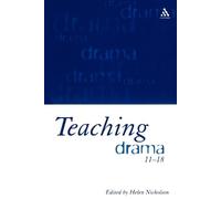 Helen Nicholson Teaching Drama 11-18 (Tascabile)