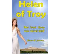Helen of Troy: Her true story was never told