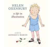 Leonard S. Marcus Helen Oxenbury: A Life in Illustration (Copertina rigida)