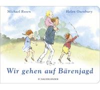 Helen Oxenbury Wir gehen auf Bärenjagd: Der Kinderbuchklassiker zum (Tascabile)