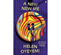 Helen Oyeyemi A New New Me (Copertina rigida)