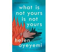 Helen Oyeyemi What Is Not Yours Is Not Yours (Tascabile)