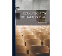 Helen Parkhurst Education On the Dalton Plan (Tascabile)