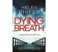 Helen Phifer Dying Breath (Tascabile) Detective Lucy Harwin