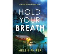 Helen Phifer Hold Your Breath (Tascabile) Detective Morgan Brookes