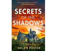 Helen Phifer Secrets Of The Shadows (Tascabile) Annie Graham crime series