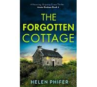 Helen Phifer The Forgotten Cottage (Tascabile) Annie Graham crime series