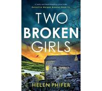 Helen Phifer Two Broken Girls (Tascabile) Detective Morgan Brookes
