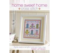 Helen Philipps Home Sweet Home Cross Stitch (Tascabile)