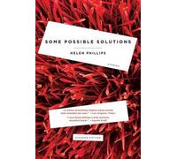 Helen Phillips Some Possible Solutions (Tascabile)