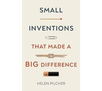 Helen Pilcher Small Inventions That Made a Big Difference (Copertina rigida)