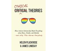 Helen Pluckrose James A Lindsay Cynical Theories (Copertina rigida)