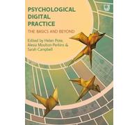 Helen Pote Alesia Moulton-Perki Psychological Digital Practice: The (Tascabile)