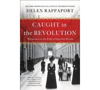 Helen Rappaport Isis Publishing Ltd Mark Mead Caught in the Revolut (Audiobook)
